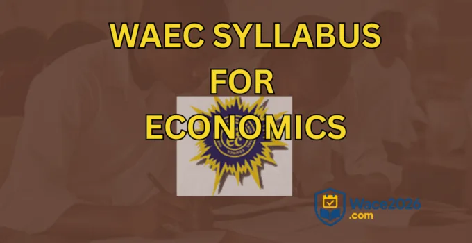 WAEC Syllabus For Economics