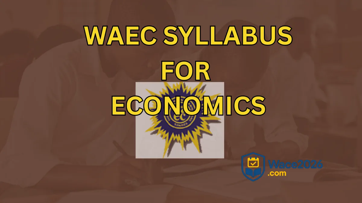 WAEC Syllabus For Economics