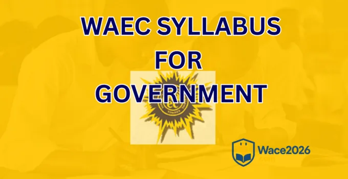 WAEC Syllabus For Government
