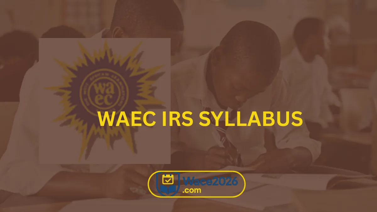 WAEC Syllabus for Islamic Religious Studies (IRS)
