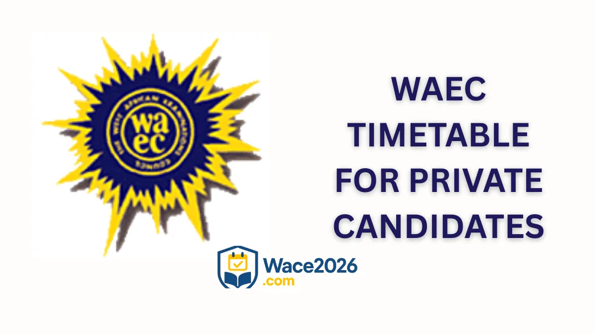 WAEC Timetable 2026 for Private Candidates
