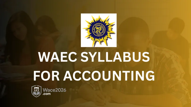 WAEC Syllabus for Accounting 2026