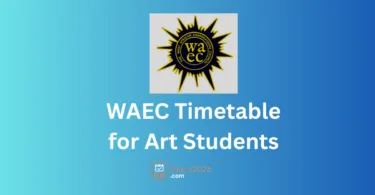 WAEC Timetable 2026 for Art Students