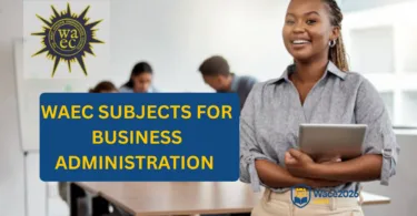 WAEC Subjects for Business Administration