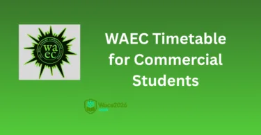WAEC Timetable 2026 for Commercial Students