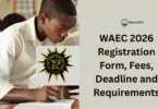 WAEC 2026 Registration Form, Fees, Deadline and Requirements