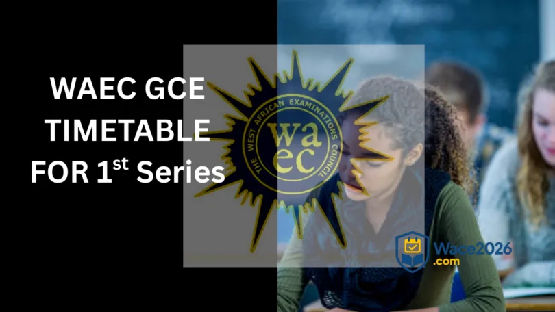 WAEC GCE 2026 Timetable