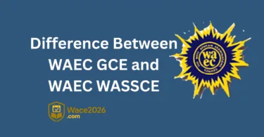 Difference Between WAEC GCE and WAEC WASSCE