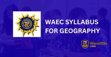 WAEC Syllabus for Geography