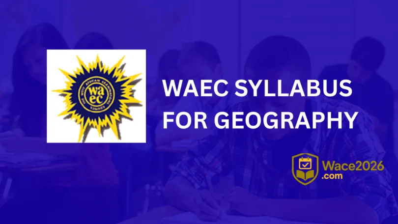 WAEC Syllabus for Geography
