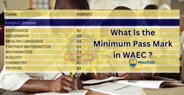 What Is the Minimum Pass Mark in WAEC 2026