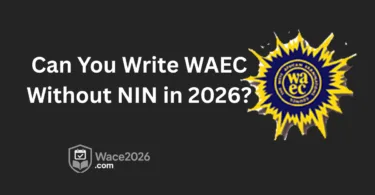 Can You Write WAEC Without NIN in 2026?