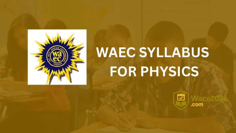WAEC Syllabus for Physics 2026