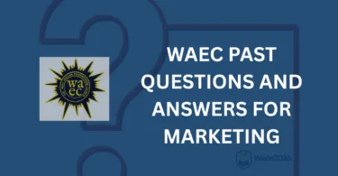 Marketing WAEC Past Questions and Answers