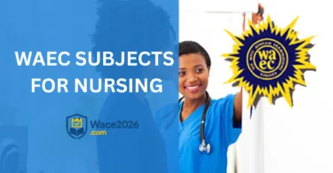 WAEC Subjects for Nursing
