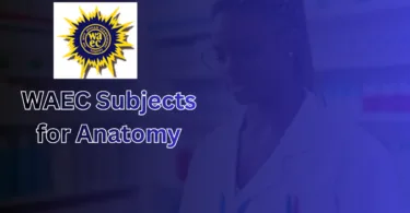 WAEC Subjects for Anatomy