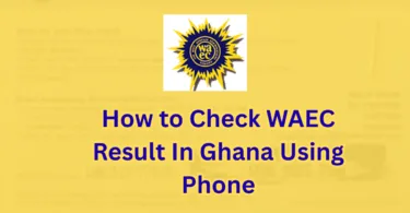 How to Check WAEC Result in Ghana Using Phone