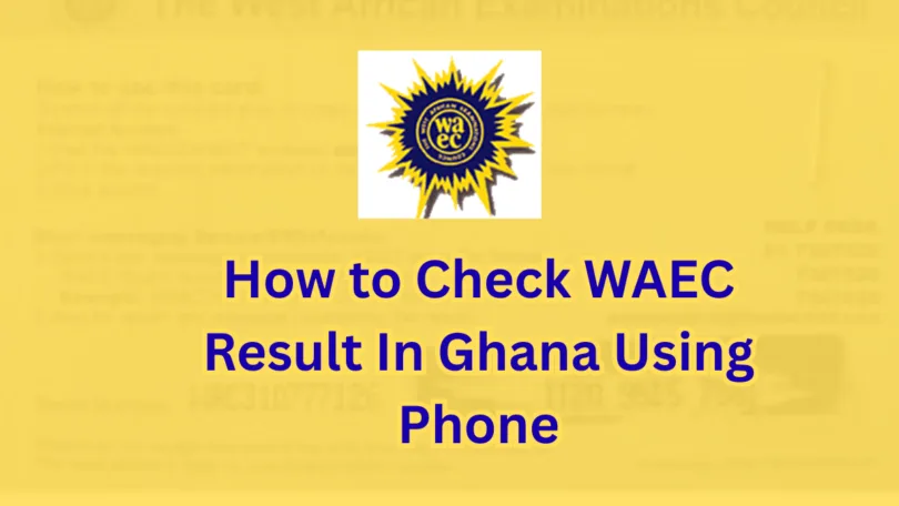 How to Check WAEC Result in Ghana Using Phone