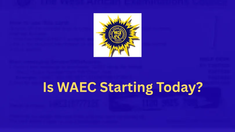 Is WAEC Starting Today