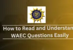 How to Read and Understand WAEC Questions Easily