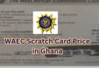 WAEC Scratch Card Price in Ghana