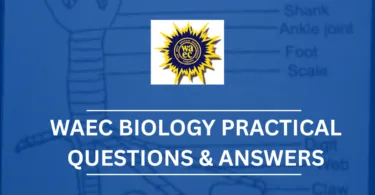 WAEC Biology Practical Questions and Answers